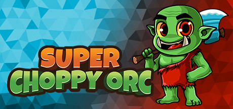 超级斩兽人/Super Choppy Orc-网站标题