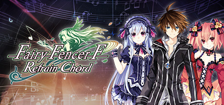 妖精剑士F：反思和弦/Fairy Fencer F Refrain Chord-网站标题