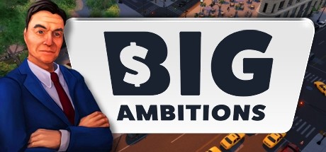 雄心壮志/Big Ambitions（更新v0.5.Build.2452）-网站标题